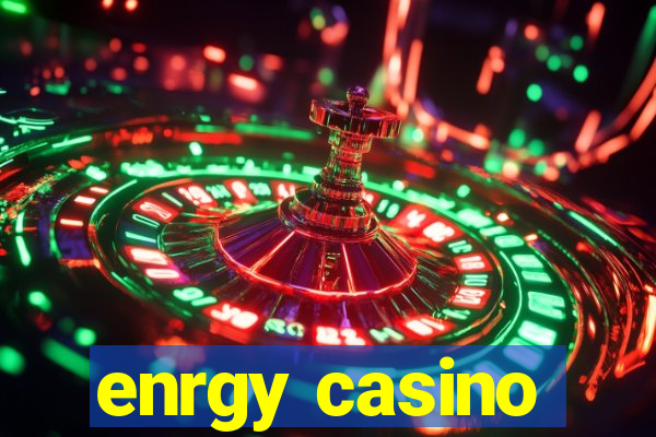 enrgy casino