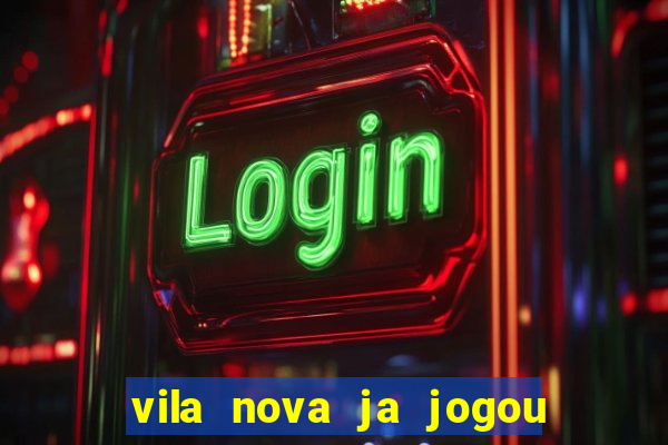 vila nova ja jogou serie a