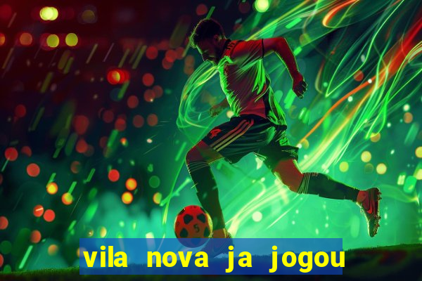 vila nova ja jogou serie a