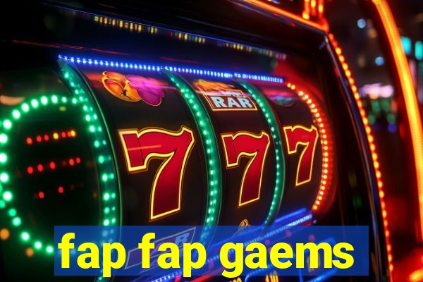 fap fap gaems