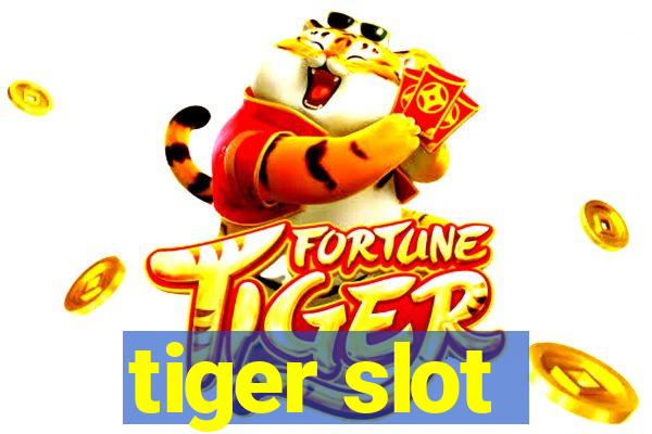 tiger slot