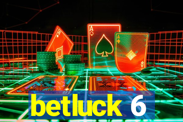 betluck 6