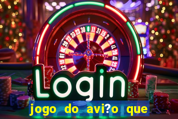 jogo do avi?o que ganha dinheiro de verdade