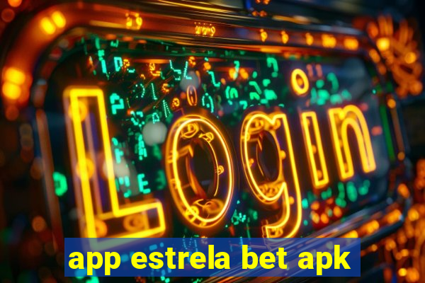 app estrela bet apk