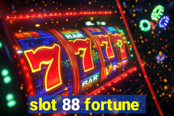 slot 88 fortune