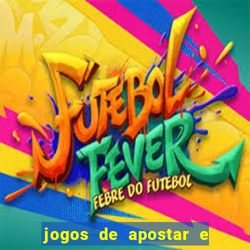 jogos de apostar e ganhar dinheiro