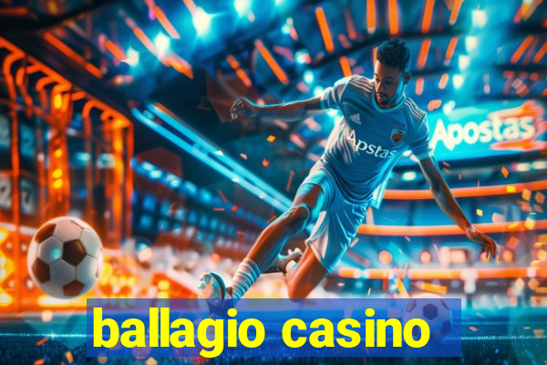 ballagio casino