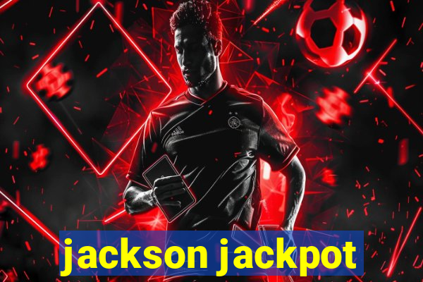 jackson jackpot