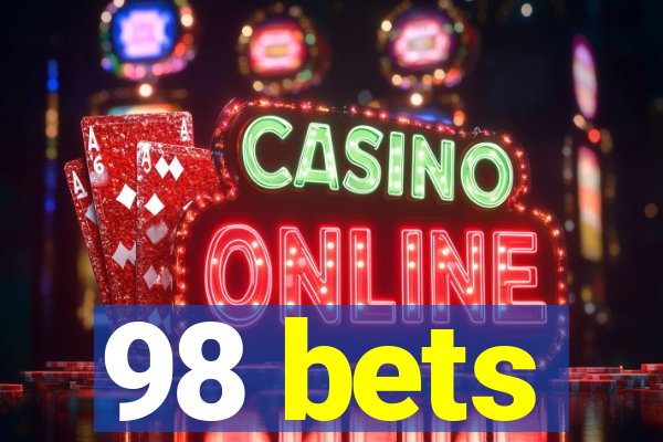 98 bets