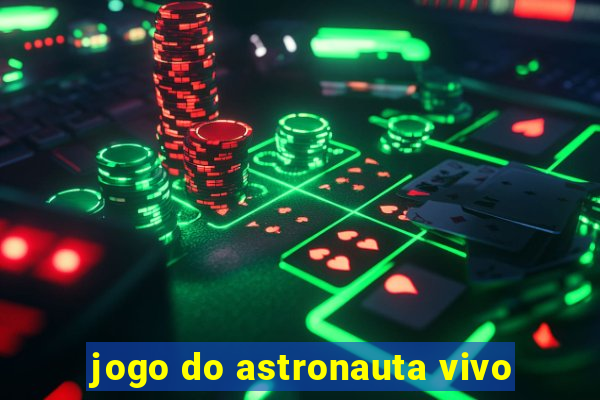 jogo do astronauta vivo