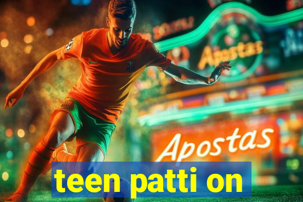 teen patti on