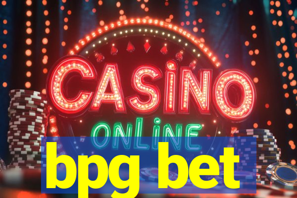 bpg bet