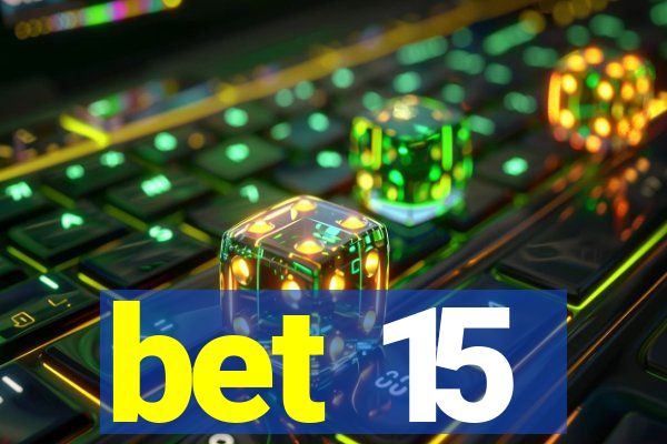 bet 15