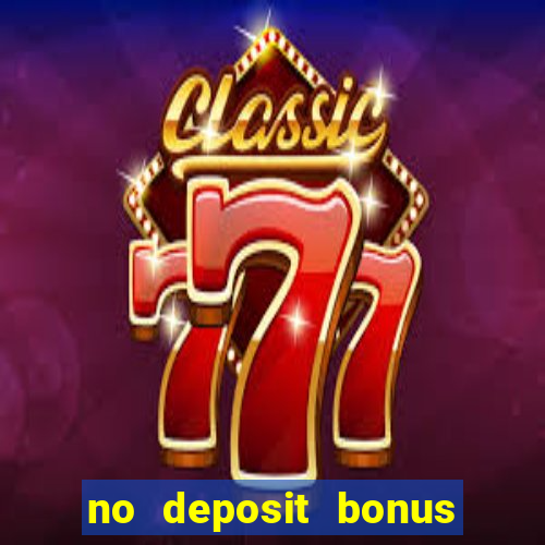 no deposit bonus codes for casino