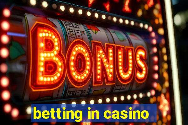 betting in casino