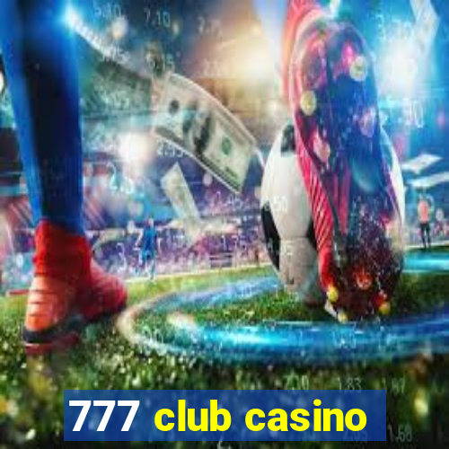 777 club casino