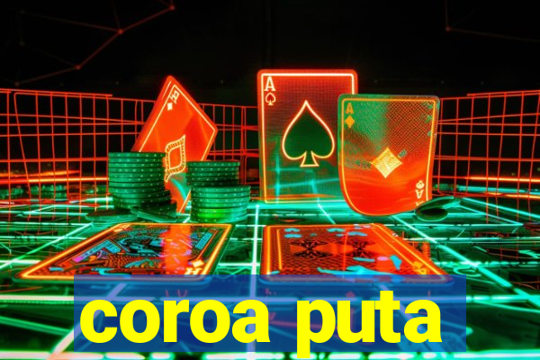 coroa puta