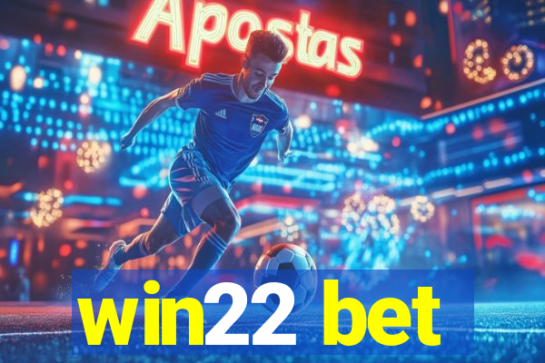 win22 bet