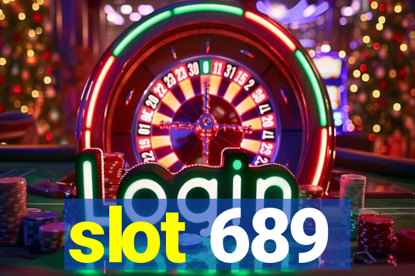 slot 689