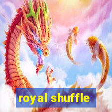 royal shuffle