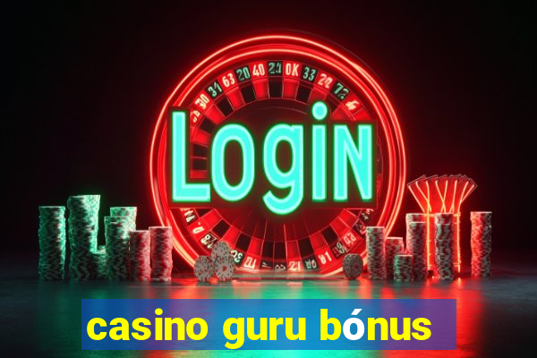 casino guru bónus