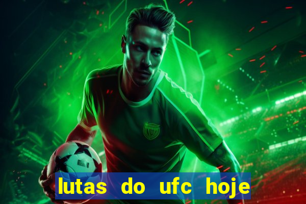 lutas do ufc hoje ao vivo