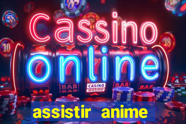 assistir anime online dublado