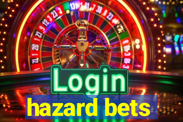 hazard bets