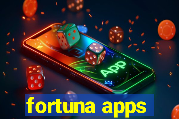 fortuna apps