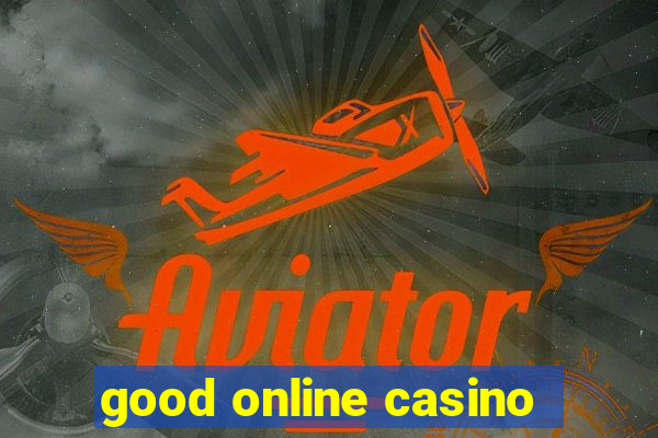 good online casino