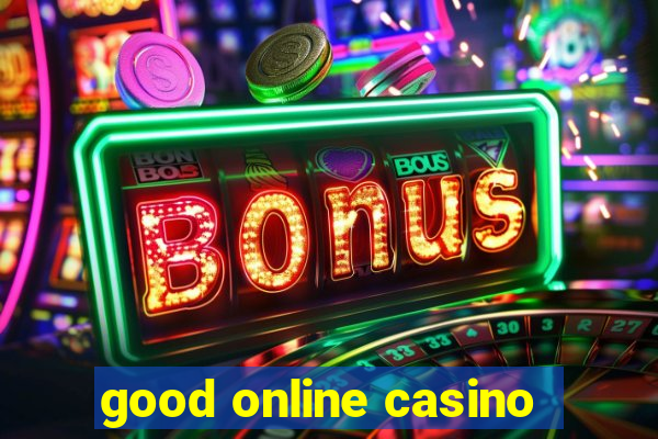 good online casino