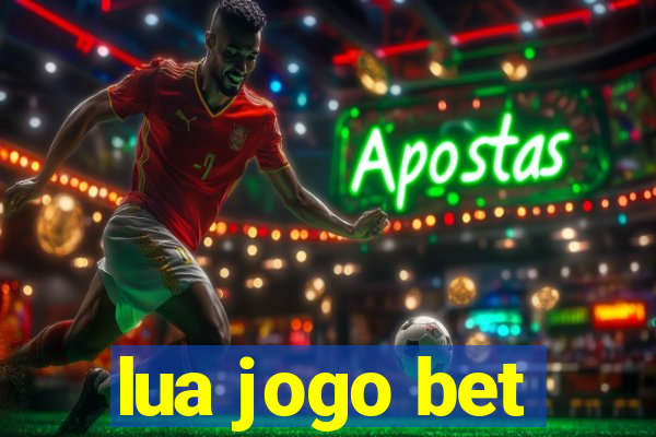 lua jogo bet