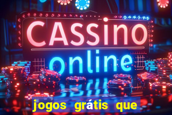 jogos grátis que ganha dinheiro de verdade