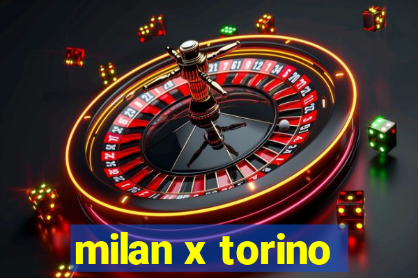 milan x torino