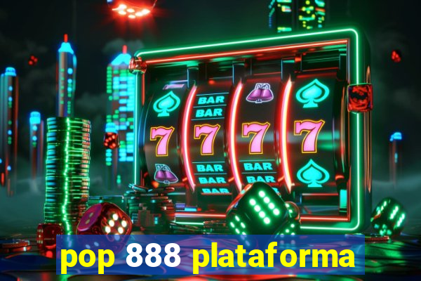 pop 888 plataforma