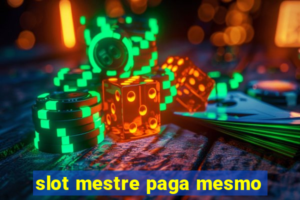 slot mestre paga mesmo