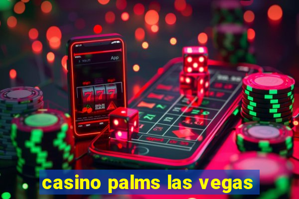 casino palms las vegas