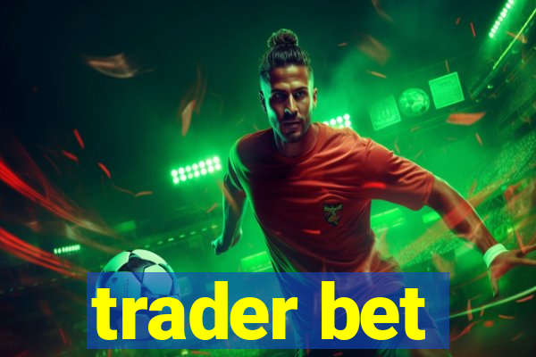 trader bet