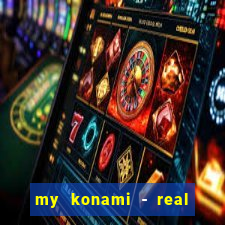 my konami - real vegas slots