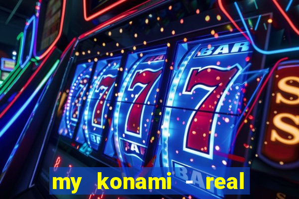 my konami - real vegas slots