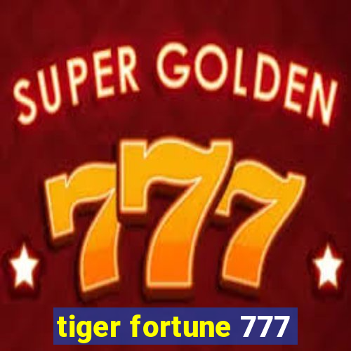 tiger fortune 777