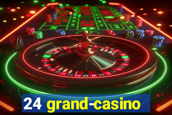 24 grand-casino