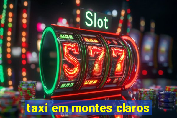 taxi em montes claros