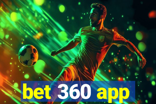 bet 360 app