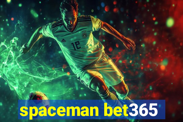 spaceman bet365