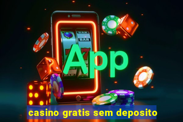 casino gratis sem deposito