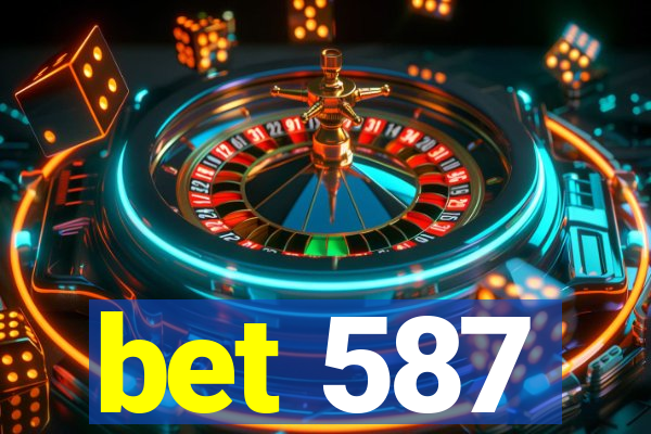 bet 587