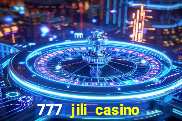 777 jili casino online slot