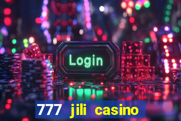 777 jili casino online slot