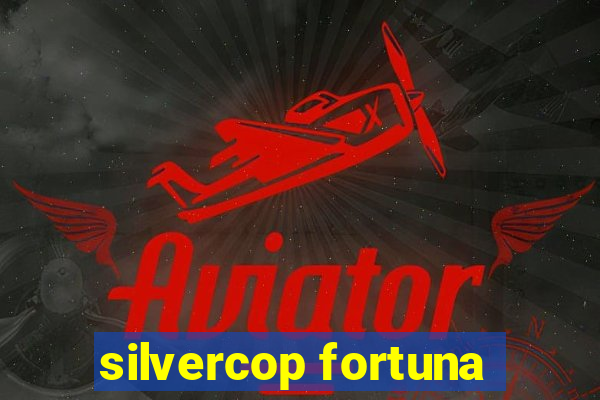 silvercop fortuna